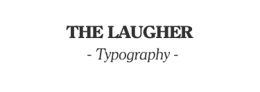  THE LAUGHER - Typography - 